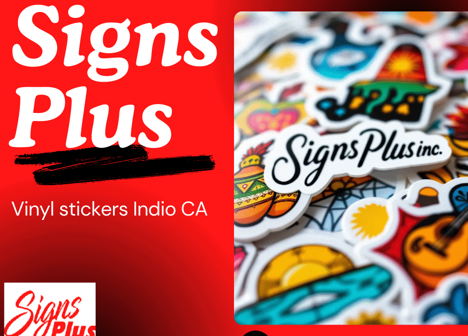 Stylish Vinyl Stickers Indio CA – Custom & Unique