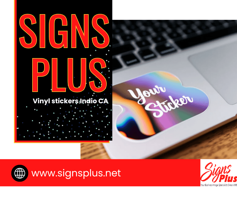 Vinyl Stickers Indio CA
