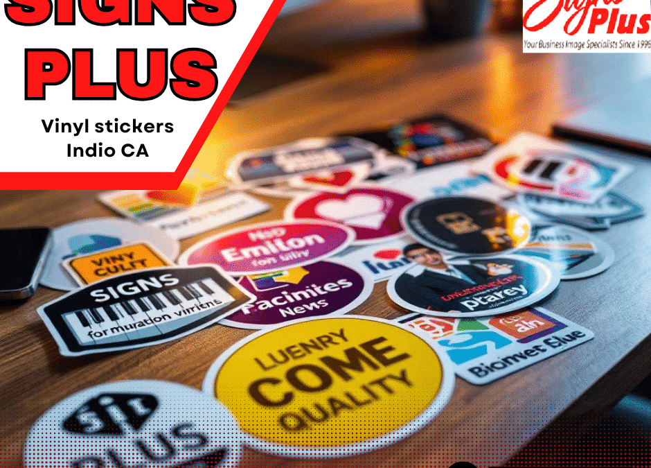 Durable and Stylish Vinyl Stickers Available in Indio, CA